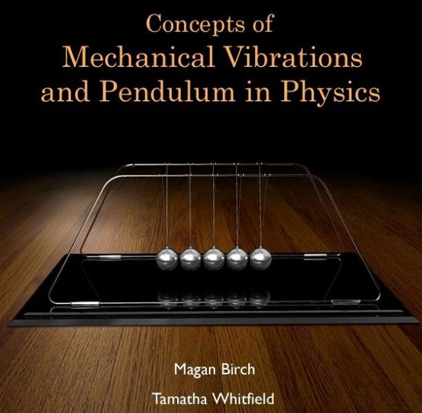 Concepts of Mechanical Vibrations and Pendulum in Physics (eBook, PDF)