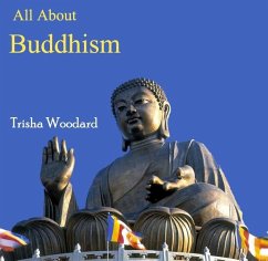 All About Buddhism (eBook, PDF) - Woodard, Trisha