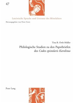 Philologische Studien zu den Papstbriefen des Codex epistolaris Karolinus (eBook, PDF) - Orth-Muller, Tina