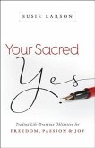 Your Sacred Yes (eBook, ePUB)