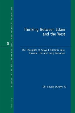 Thinking Between Islam and the West (eBook, ePUB) - Chi-Chung (Andy) Yu, Yu
