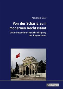 Von der Scharia zum modernen Rechtsstaat (eBook, ePUB) - Alexandra Uner, Uner