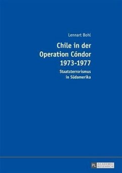 Chile in der Operation Condor 1973-1977 (eBook, PDF) - Bohl, Lennart