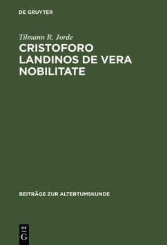 Cristoforo Landinos De vera nobilitate (eBook, PDF) - Jorde, Tilmann R.