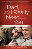 Dad, Here's What I Really Need from You (eBook, ePUB)