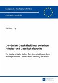 Der GmbH-Geschaeftsfuehrer zwischen Arbeits- und Gesellschaftsrecht (eBook, ePUB)