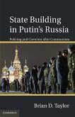 State Building in Putin's Russia (eBook, ePUB)