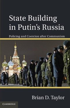 State Building in Putin's Russia (eBook, ePUB) - Taylor, Brian D.