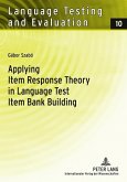 Applying Item Response Theory in Language Test Item Bank Building (eBook, PDF)