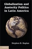 Globalization and Austerity Politics in Latin America (eBook, ePUB)