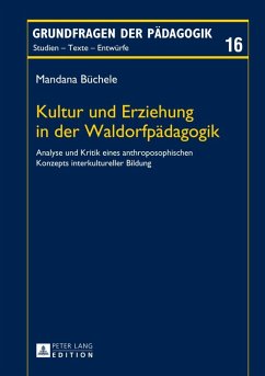 Kultur und Erziehung in der Waldorfpaedagogik (eBook, PDF) - Buchele, Mandana