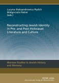 Reconstructing Jewish Identity in Pre- and Post-Holocaust Literature and Culture (eBook, PDF)