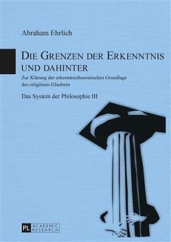 Die Grenzen der Erkenntnis und dahinter (eBook, PDF) - Ehrlich, Abraham