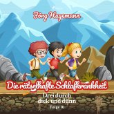 Die rätselhafte Schlafkrankheit (Drei durch dick und dünn, Folge 10) (MP3-Download)