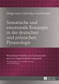 Somatische und emotionale Konzepte in der deutschen und polnischen Phraseologie (eBook, PDF)