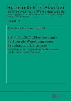 Der Grundschuldsicherungsvertrag als Wandlung eines Treuhandverhaeltnisses (eBook, PDF) - Kappel, Matthias Michael