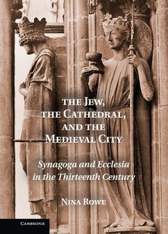 Jew, the Cathedral and the Medieval City (eBook, ePUB) - Rowe, Nina