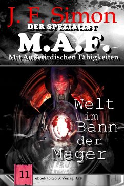 Welt im Bann der Mager / Der Spezialist M.A.F Bd.11 (eBook, ePUB) - Simon, J.F.