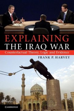 Explaining the Iraq War (eBook, ePUB) - Harvey, Frank P.