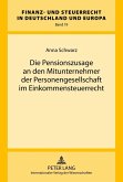 Die Pensionszusage an den Mitunternehmer der Personengesellschaft im Einkommensteuerrecht (eBook, PDF)