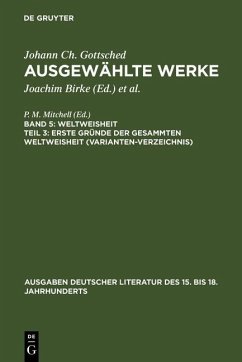 Erste Gründe der gesammten Weltweisheit (Variantenverzeichnis) (eBook, PDF) - Gottsched, Johann Christoph