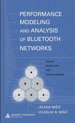 Performance Modeling and Analysis of Bluetooth Networks (eBook, PDF) - Misic, Jelena; Misic, Vojislav B.