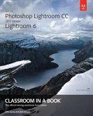 Adobe Photoshop Lightroom CC (2015 release) / Lightroom 6 Classroom in a Book (eBook, ePUB)