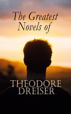 The Greatest Novels of Theodore Dreiser (eBook, ePUB) - Dreiser, Theodore
