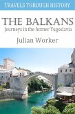 Travels Through History - The Balkans (eBook, ePUB)