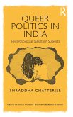 Queer Politics in India: Towards Sexual Subaltern Subjects (eBook, ePUB)