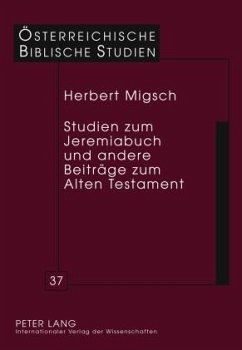 Studien zum Jeremiabuch und andere Beitraege zum Alten Testament (eBook, PDF) - Migsch, Herbert