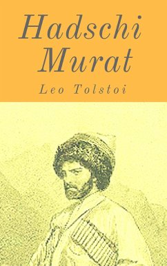 Hadschi Murat (eBook, ePUB) Hadschi Murat (eBook, ePUB)