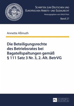 Die Beteiligungsrechte des Betriebsrates bei Bagatellspaltungen gemae 111 Satz 3 Nr. 3, 2. Alt. BetrVG (eBook, PDF) - Amuth, Annette