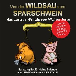 Von der Wildsau zum Sparschwein (MP3-Download) - Serve, Michael