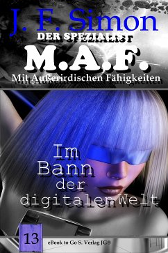 Im Bann der digitalen Welt (Der Spezialist M.A.F. 13) (eBook, ePUB) - Simon, J. F.