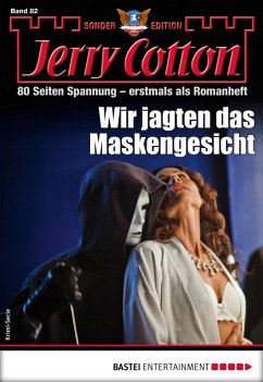 Wir jagten das Maskengesicht / Jerry Cotton Sonder-Edition Bd.82 (eBook, ePUB) - Cotton, Jerry