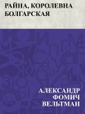 Rajna, korolevna Bolgarskaja (eBook, ePUB)