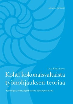 Cover Kohti kokonaisvaltaista työnohjauksen teoriaa (eBook, ePUB)