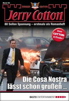 Die Cosa Nostra lässt schön grüßen ... / Jerry Cotton Sonder-Edition Bd.84 (eBook, ePUB) - Cotton, Jerry