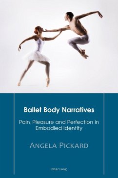 Ballet Body Narratives (eBook, PDF) - Pickard, Angela