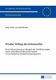 Privater Vollzug des Unionsrechts (eBook, ePUB)