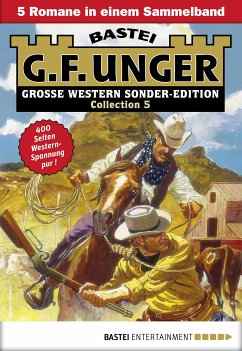 G. F. Unger Sonder-Edition Collection 5 (eBook, ePUB) - Unger, G. F.