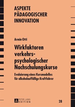 Wirkfaktoren verkehrspsychologischer Nachschulungskurse (eBook, PDF) - Otti, Armin