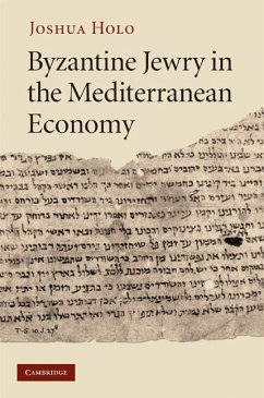 Byzantine Jewry in the Mediterranean Economy (eBook, ePUB) - Holo, Joshua