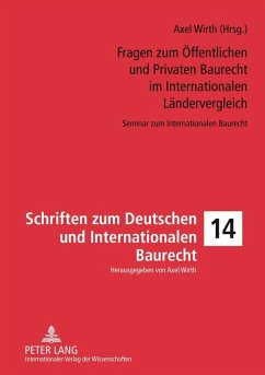Fragen zum Oeffentlichen und Privaten Baurecht im Internationalen Laendervergleich (eBook, PDF)