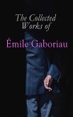 The Collected Works of Émile Gaboriau (eBook, ePUB)