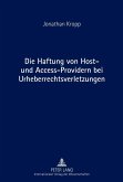 Die Haftung von Host- und Access-Providern bei Urheberrechtsverletzungen (eBook, PDF)