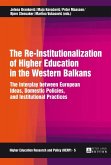 Re-Institutionalization of Higher Education in the Western Balkans (eBook, ePUB)