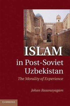 Islam in Post-Soviet Uzbekistan (eBook, ePUB) - Rasanayagam, Johan