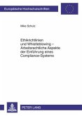 Ethikrichtlinien und Whistleblowing - Arbeitsrechtliche Aspekte der Einfuehrung eines Compliance-Systems (eBook, PDF)